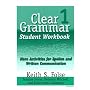 Clear Grammar 1 Student Workbook: More Activities for Spoken and Written Communication (Clear Grammar)