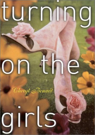 Turning on the Girls, by Cheryl Benard