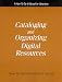 Book Cataloging and Organizing Digital Resources: A How-to-Do-It Manual for Librarians (How-to-Do-It Manuals for Libraries, No. 139) (How to Do It Manuals 