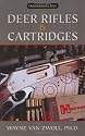 Deer Rifles & Cartridges (Outdoorsman's Edge (Woods N' Water Press))