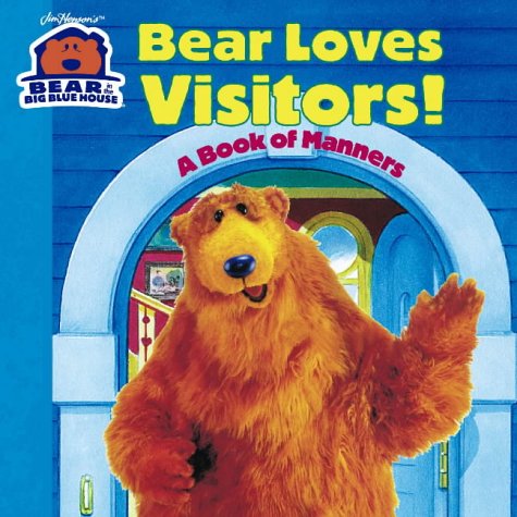 Bear Loves Visitors (Bear in the Big Blue House)