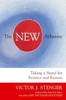 the new atheism: taking a stand for science and reason - victor j. stenger