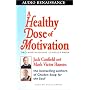 A Healthy Dose of Motivation : Includes 'The Aladdin Factor' and 'Dare to Win'