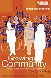Growing Community: Making Groups Work with Young People (Youthwork: the resources)