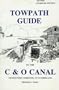 Towpath Guide to the Chesapeake and Ohio Canal:  Georgetown Tidelock to Cumberland