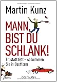 Produkt-Bild: Mann, bist du schlank!: Fit statt fett - so kommen Sie in Bestform