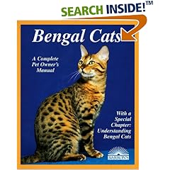 Bengal Cats: Everything About Purchase, Care, Nutrition, Breeding, Health Care, and Behavior (A Complete Pet Owner's Manual)
