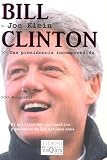 Bill Clinton / The Natural: Una Presidencia Incomprendida / The Misunderstood Presidency of Bill Clinton