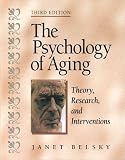 The Psychology of Aging: Theory, Research, and Interventions