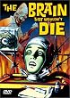 The Brain That Wouldn't Die