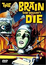 The Brain That Wouldn't Die