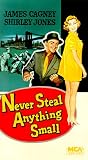 Never Steal Anything Small