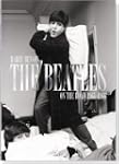 The Beatles on the Road 1964-1966: On...