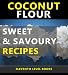 Sweet & Savoury Gluten Free Coconut Flour Recipes