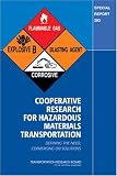 Cooperative Research for Hazardous Materials Transportation: Special Report 283: Defining the Need, Converging on Solutions: Special Report 283 (Special ... (U S) Transportation Research Board))