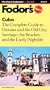Fodor's Cuba, 1st Edition: Expert Advice and Smart Choices: Where to Stay, Eat, and Explore On and Off the Beaten Path (Fodor's Gold Guides)