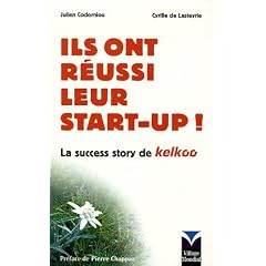 Ils ont r�ussi leur Start-up ! : La Success Story de Kelkoo