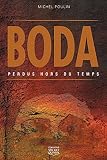 Boda : Perdus hors du temps