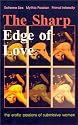 The Sharp Edge of Love: Extreme Sex! Mythic Romance! Primal Intensity!
