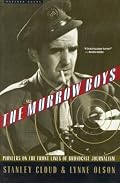 The Murrow Boys: Pioneers on the Front Lines of Broadcast Journalism