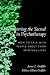 Encountering the Sacred in Psychotherapy: How to Talk with People About Their Spiritual Lives