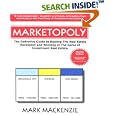 Marketopoly - The Definitive Guide to Beating The Real Estate Recession and Winning at The Game of Investment Real Estate