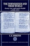 Review Oxford University Press, USA  / The Townshends and their World: Gentry, Law, and Land in Norfolk c. 1450-1551 (Oxford Historical Monographs)