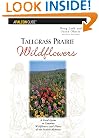 Tallgrass Prairie Wildflowers 2: A Field Guide to Common Wildflowers and Plants of the Prairie Midwest (Falcon Guides Wildflowers)