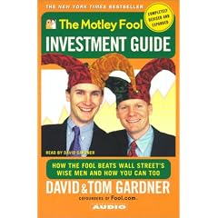The Motley Fool Investment Guide: How the Fool Beats Wall Street's Wise Men and How You Can Too