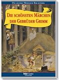 Die sch�nsten M�rchen der Gebr�der Grimm. CD - Jakob Grimm