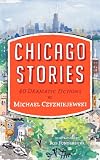 Chicago Stories: 40 Dramatic Fictions