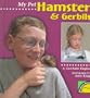 My Pet Hamster and Gerbils (All about Pets)