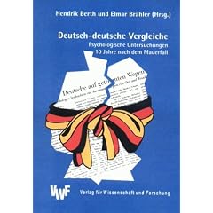Deutsch-deutsche Vergleiche. Psychologische Untersuchungen 10 Jahre nach dem Mauerfall