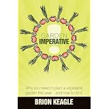 GardenImperative:Whyyouneedtoplantavegetablegardenthisyear,andhowtodoit.