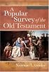 Popular Survey of the Old Testament, A