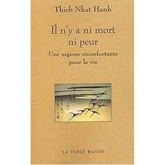 IL N'Y A NI MORT NI PEUR : UNE SAGESSE R�CONFORTANTE POUR LA VIE