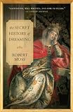 The Secret History of Dreaming