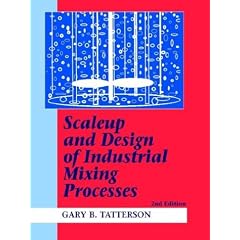 Scaleup and Design of Industrial Mixing Processes