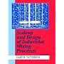 Scaleup and Design of Industrial Mixing Processes
