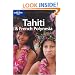Tahiti and French Polynesia (Lonely Planet Country Guide)