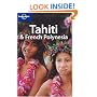 Tahiti and French Polynesia (Lonely Planet Country Guide)