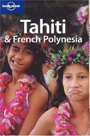 Lonely Planet Tahiti & (Country Guide)