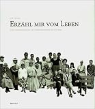 Erz�hl mir vom Leben: 4 Generationen in verschiedenen Kulturen - Ilse Thoma