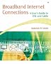Broadband Internet Connections: A User's Guide to Dsl and Cable