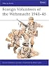 Foreign Volunteers of the Wehrmacht 1941-45 (Men-at-Arms)