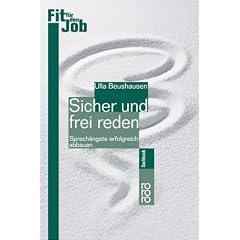 Sicher und frei reden. Sprech�ngste erfolgreich abbauen
