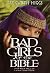 Bad Girls of the Bible and What We Can Learn from Them