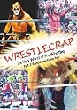 WrestleCrap: The Very Worst of Pro Wrestling (WrestleCrap series)