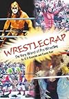 WrestleCrap: The Very Worst of Pro Wrestling