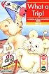 What a Trip: Bring-It-All-Together Book (Get Ready, Get Set, Read)